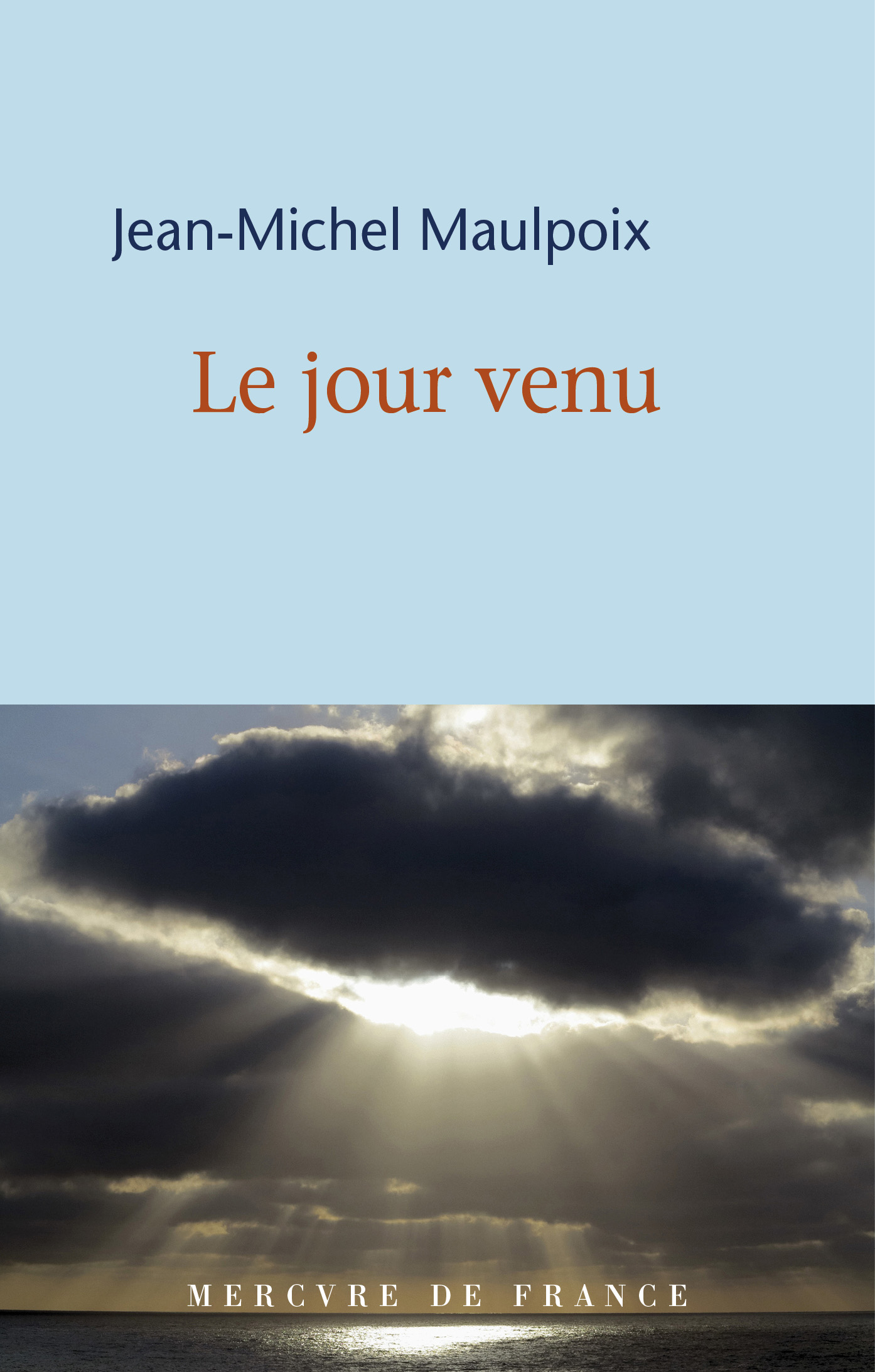 Le Jour venu, par Jean-Michel
                                                          Maulpoix